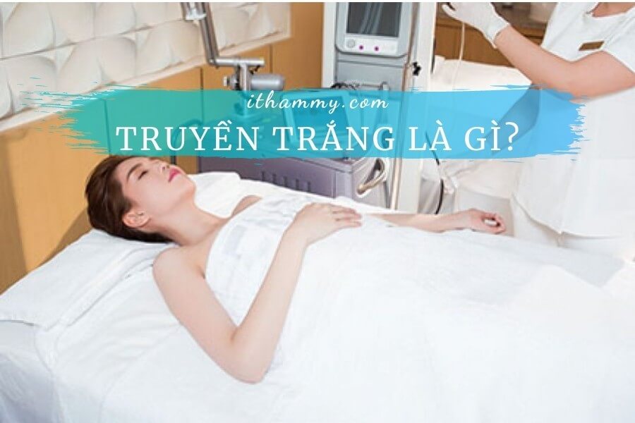 Truyền trắng là gì?